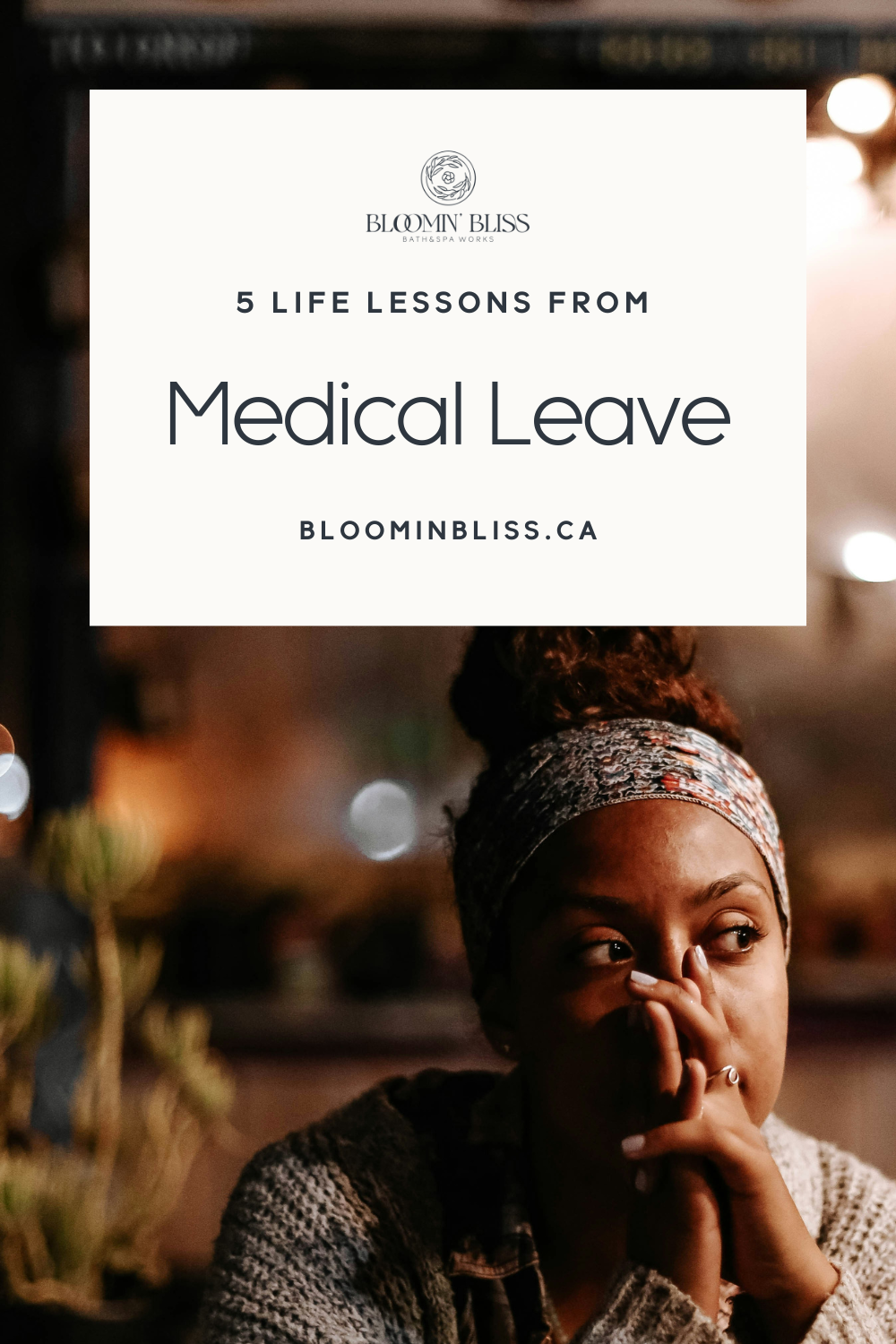 5 Life Lessons Learned from Medical Leave (and How They Inspired Bloomin' Bliss)