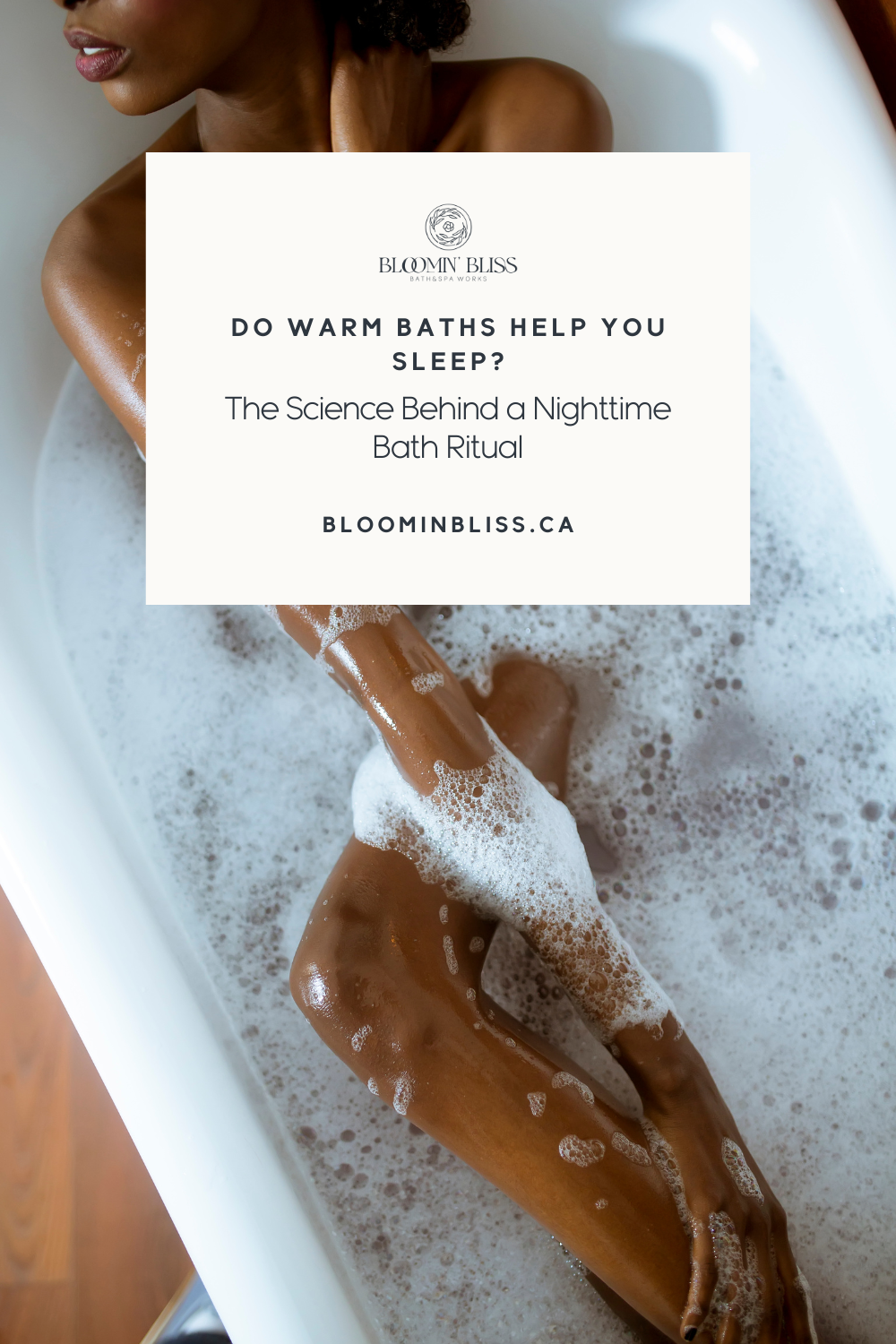 Do Warm Baths Help You Sleep? The Science Behind a Nighttime Bath Ritual