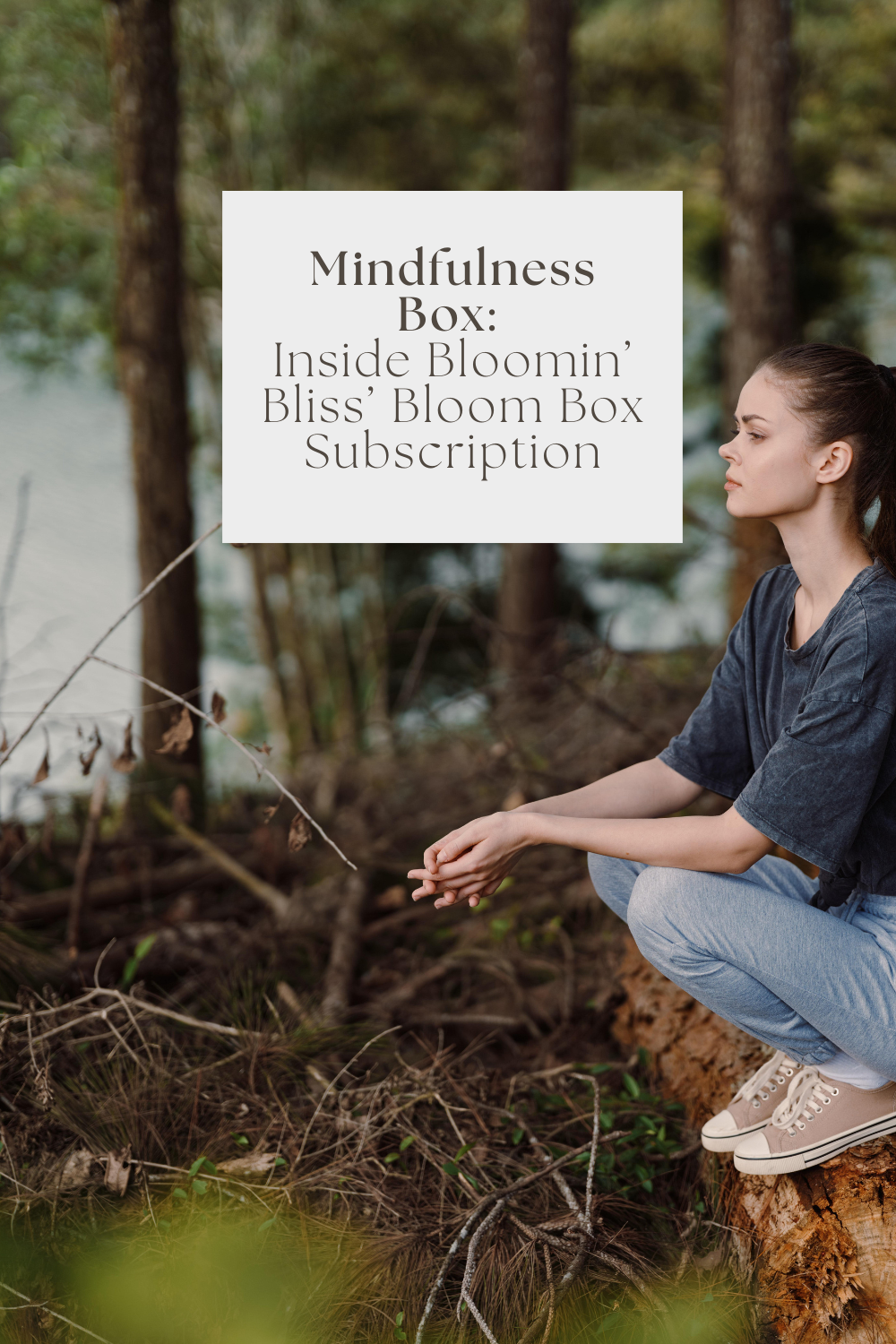 Mindfulness Box: Inside Bloomin’ Bliss’ Bloom Box Subscription