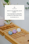 What’s in a Natural Bath Bomb? The Ingredients and Benefits Behind Bloomin’ Bliss Bath Discs